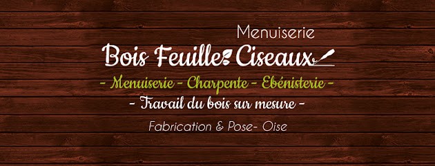 Menuiserie Bois Feuille Ciseaux, Menuisier à Sacy-le-Grand