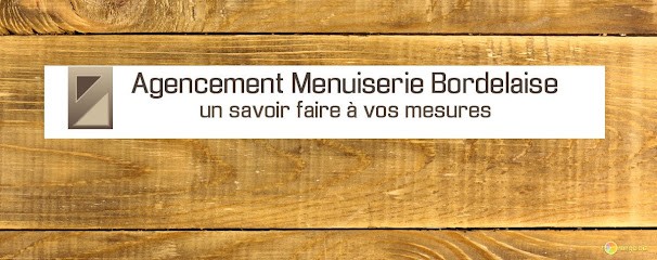 Agencement Menuiserie Bordelaise, Charpentier à Montussan